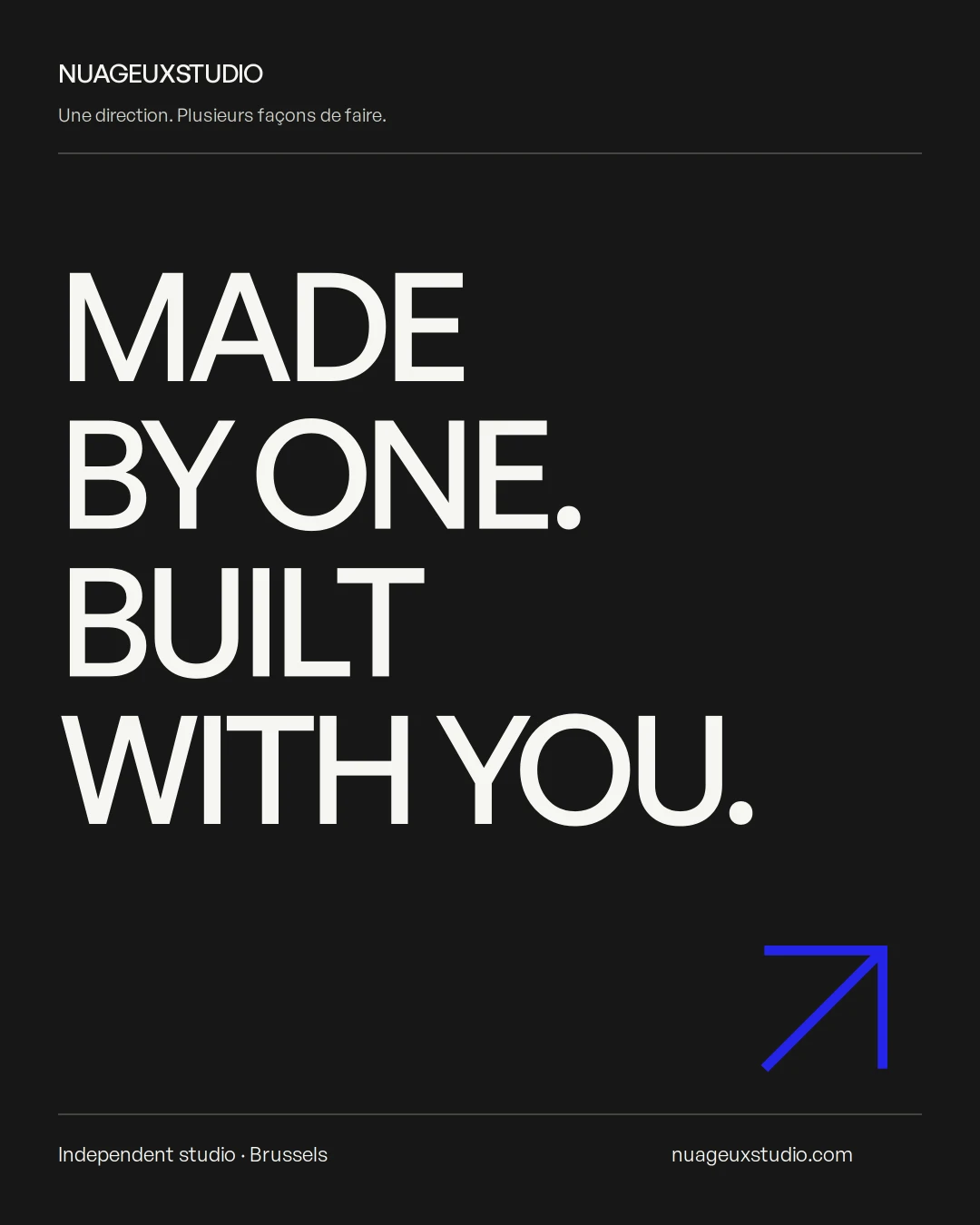 Affiche typographique de la signature Made by one. Built with you.